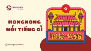 hongkong-noi-tieng-gi