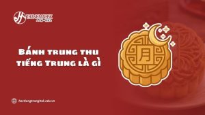 banh-trung-thu-tieng-trung-la-gi
