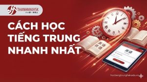 cach-hoc-tieng-trung-nhanh-nhat