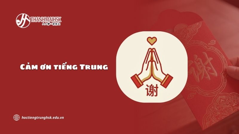 Cảm ơn tiếng Trung và vai trò trong giao tiếp hàng ngày