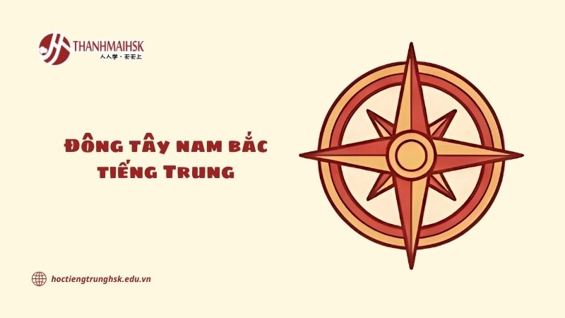Đông tây nam bắc tiếng Trung và vai trò trong giao tiếp