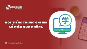 hoc-tieng-trung-online-co-hieu-qua-khong