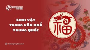 linh-vat-trong-van-hoa-trung-quoc