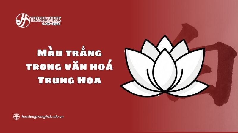 Màu trắng trong văn hoá Trung Hoa và góc nhìn truyền thống