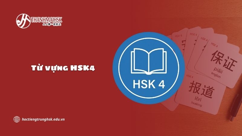 Từ vựng HSK4 và vai trò trong quá trình học tiếng Trung