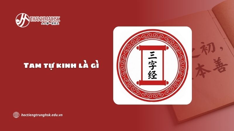Tam tự kinh là gì và vì sao vẫn còn giá trị đến ngày nay